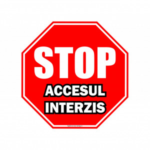 R253 Semn indicator, (STOP ACCESUL INTERZIS) Autocolant sau PVC 50x50 cm