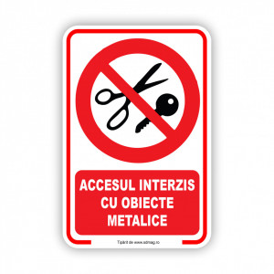 R200 Semn indicator, (Accesul Interzis cu Obiecte Metalice), Tabla Aluminiu, Autocolant sau PVC