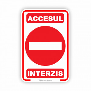 R231 Semn indicator, (ACCESUL INTERZIS ) Tabla aluminiu, Autocolant sau PVC