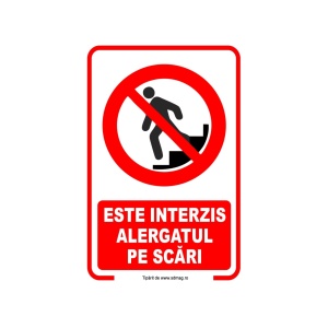 R250 Semn indicator, (ESTE INTERZIS ALERGATUL PE SCARI) Tabla aluminiu, Autocolant sau PVC
