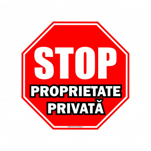 R254 Semn indicator, (STOP PROPRIETATE PRIVATA) Autocolant sau PVC 50x50 cm