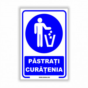 A161 Semn indicator, (pastrati curatenia), Tabla aluminiu, Autocolant sau PVC