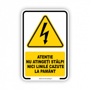 G141 Semn indicator, (atentie nu atinge stalpi nici linile cazute la pamant), Tabla Aluminiu, Autocolant sau PVC