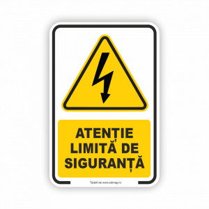 G137 Semn indicator, (ATENTIE LIMITA DE SIGURANTA) Tabla aluminiu, Autocolant sau PVC