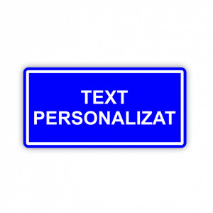 Placa Aluminiu, 30x15 cm personalizata cu textul tau