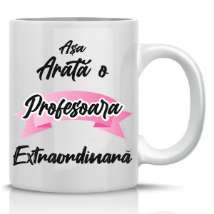 Cana personalizata * Asa arata o profesoara extraordinara *