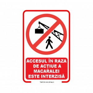 R247 Semn indicator, (ACCESUL IN RAZA DE ACTIUNE A MACARALEI ESTE INTERZISA) Tabla aluminiu, Autocolant sau PVC