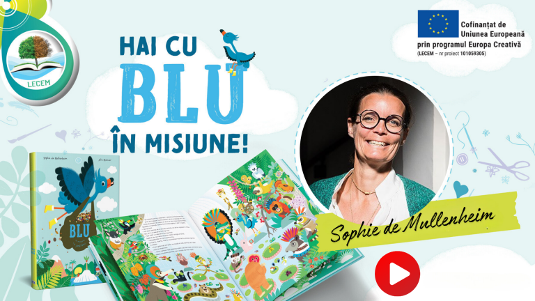 Sophie de Mullenheim, scriitoare: Misiunea lui Blu este de a vă face să vă minunați