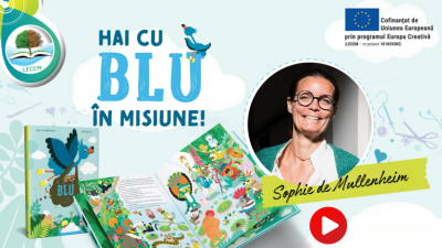 Sophie de Mullenheim, scriitoare: Misiunea lui Blu este de a vă face să vă minunați