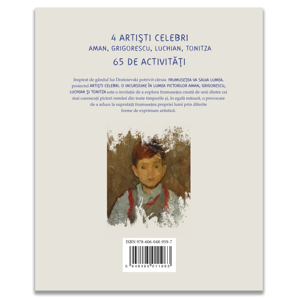 Artisti celebri. O incursiune in lumea pictorilor Aman, Grigorescu, Luchian si Tonitza - imagine 2