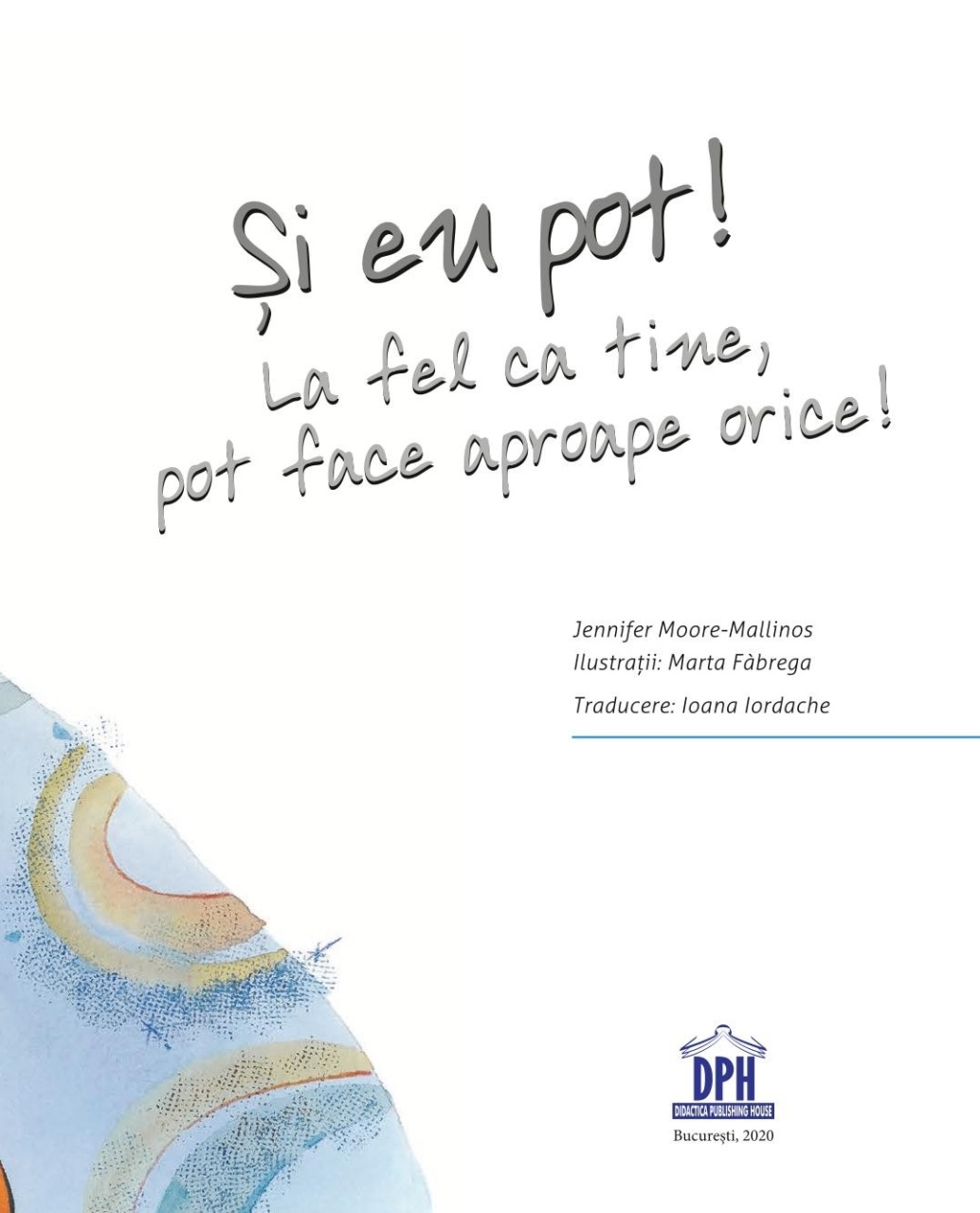 Vreau sa inteleg: Si eu pot! La fel ca tine, pot face aproape orice! - imagine 4