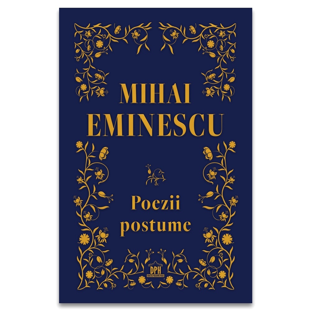 Mihai Eminescu: Poezii postume - Editie de colectie - imagine 2