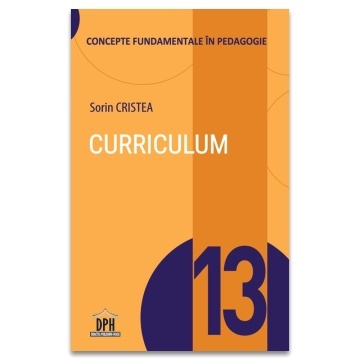 Curriculum - Vol. 13 - Concepte fundamentale in pedagogie