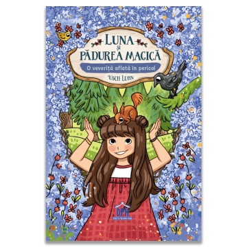 Luna si padurea magica - Vol. 7: O veverita aflata in pericol