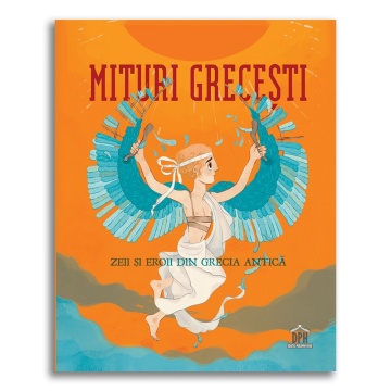 Mituri Grecesti - Zeii si Eroii din Grecia Antica