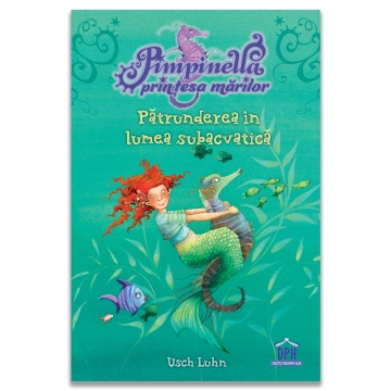 Pimpinella, printesa marilor - vol 1