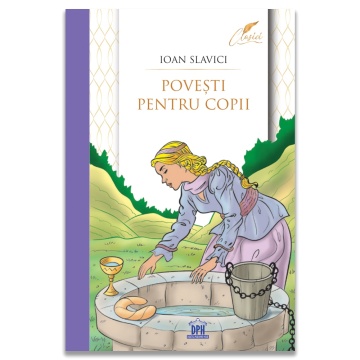 Povesti pentru copii - Ioan Slavici, Colectia Clasici (2024)