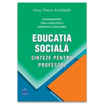 Educatia sociala - Sinteze pentru profesori