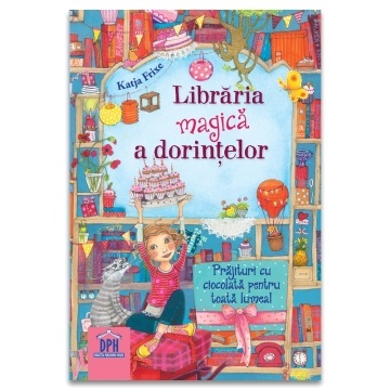 Libraria magica a dorintelor. Prajituri cu ciocolata pentru toata lumea!