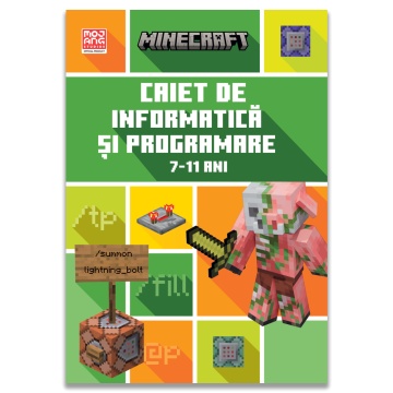 Minecraft - Caiet de informatica si programare 7-11 ani