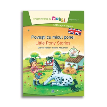 Povesti cu micul ponei - Little Pony Stories - Bilingv