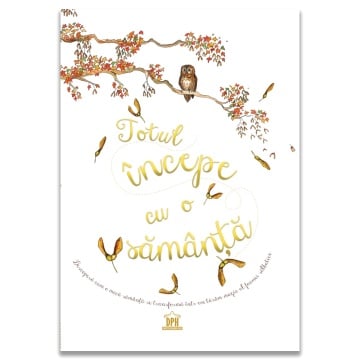 Totul incepe cu o samanta