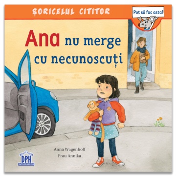 Ana nu merge cu necunoscuti