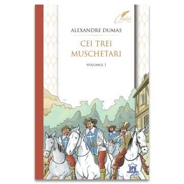 Cei trei muschetari - Volumul 1