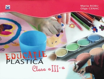 Educatie plastica - Clasa a III-a