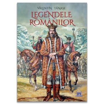 Legendele românilor - Valentin Tanase