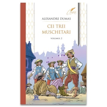 Cei trei muschetari - Volumul 2