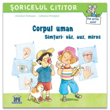 Corpul uman - Simturi: vaz, auz, miros