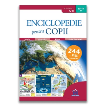 Enciclopedie pentru copii - Volumul 1 - De la A la K