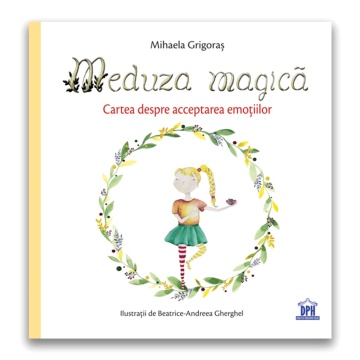 Meduza magica: Carte despre acceptarea emotiilor
