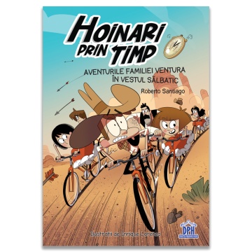 Hoinari prin timp - Aventurile familiei Ventura in vestul salbatic
