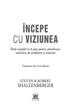 Incepe cu viziunea - Ghid complet in 6 pasi pentru planificare, rezolvare de probleme si executie - Img 3