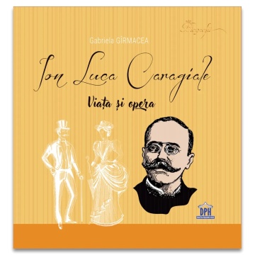 Ion Luca Caragiale: Viata si opera