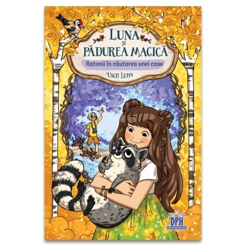 Luna si padurea magica - Vol. 3: Ratonii in cautarea unei case