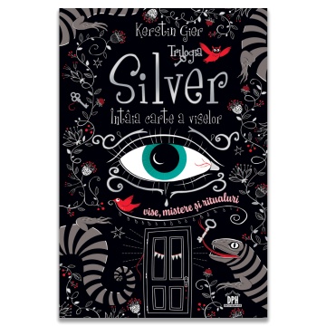Trilogia Silver - Intaia carte a viselor