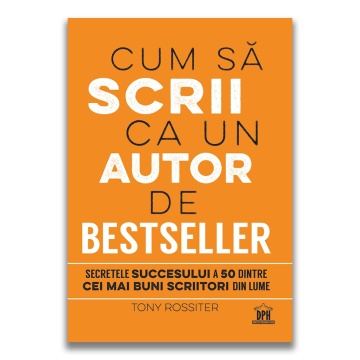Cum sa scrii ca un autor de bestseller