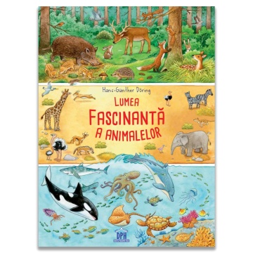 Lumea fascinanta a animalelor