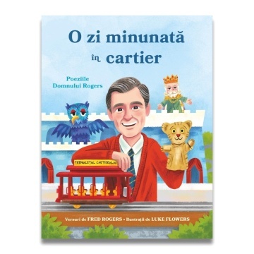 O zi minunata in cartier – Poeziile domnului Rogers