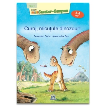 Curaj, micutule dinozaur!