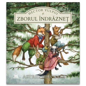 Hector Vulpoi si zborul indraznet - Img 1
