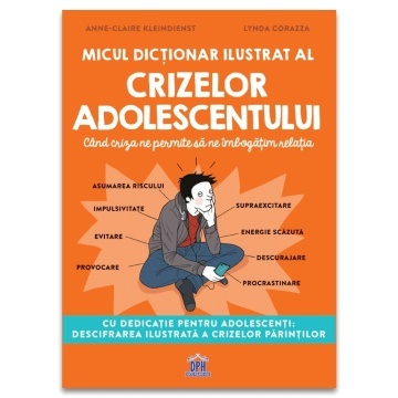 Micul dictionar ilustrat al crizelor adolescentului