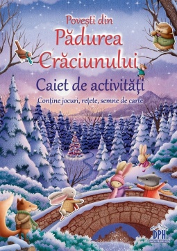 Povesti din Padurea Craciunului - Caiet de activitati