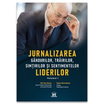 Jurnalizarea gândurilor, trãirilor, simturilor si sentimentelor liderilor