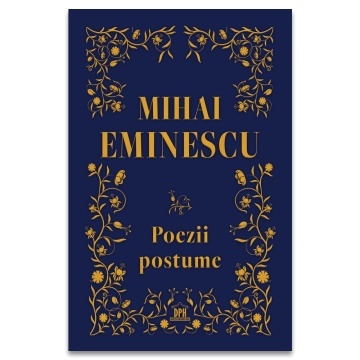 Mihai Eminescu: Poezii postume - Editie de colectie - Img 2