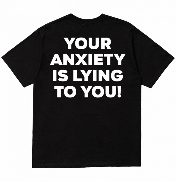 YOUR ANXIETY IS LYING TO YOU