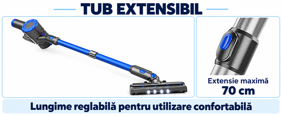 Tub extensibil cu extensie maximă de 70 cm și cap de aspirare cu iluminare LED.